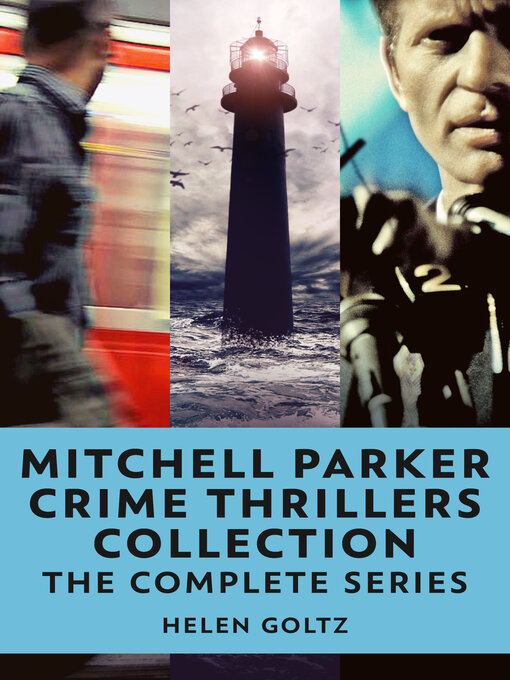 Title details for Mitchell Parker Crime Thrillers Collection by Helen Goltz - Available